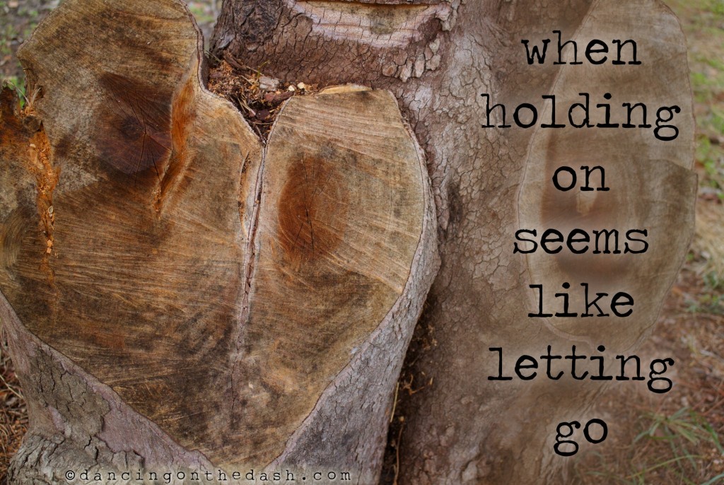 Holding On:letting Go